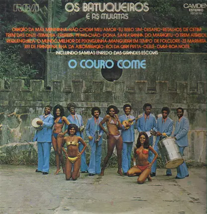 Os Batuqueiros e As Mulatas - O Couro Come
