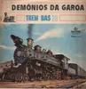 LP - Os Demônios Da Garoa - Trem Das 11