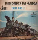 LP - Os Demônios Da Garoa - Trem Das 11