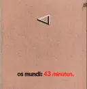 LP - Os Mundi - 43 Minuten - 1st Press on green brain metronome label