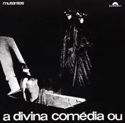 Os Mutantes - A Divina Comedia