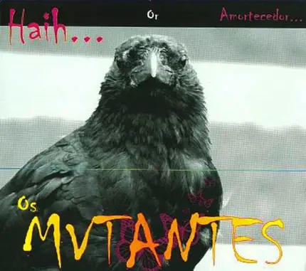 Os Mutantes - Haih... Ou Amortecedor...