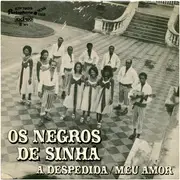 7inch Vinyl Single - Os Negros De Sinhá - A Despedida / Meu Amor