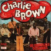 7inch Vinyl Single - Os Originais Do Samba - Charlie Brown - Alegria De Sambar