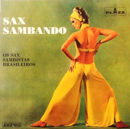 Os Saxsambistas Brasileiros - Sax Sambando