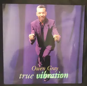 Owen Gray - True Vibration