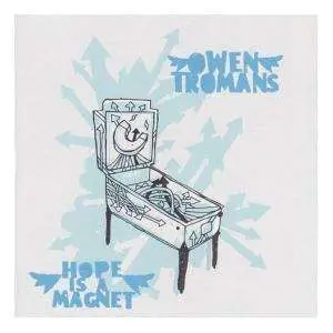 OWEN TROMANS - Hope Is a Magnet