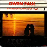 7'' - Owen Paul - My Favourite Waste Of Time - Picture Sleeve