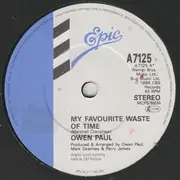 7'' - Owen Paul - My Favourite Waste Of Time - Picture Sleeve