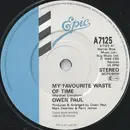 7'' - Owen Paul - My Favourite Waste Of Time - Company Sleeve