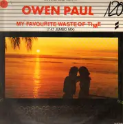 12'' - Owen Paul - My Favourite Waste Of Time