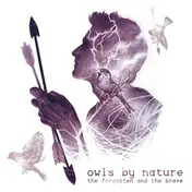 OWLS BY NATURE - Forgotten And The Brave