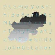 LP & CD - Otomo Yoshihide , Sachiko M , Evan Parker , John Edwards , Tony Marsh , John Butcher - Quintet/Sextet - +CD
