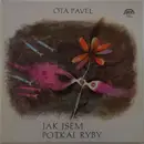 LP - Ota Pavel - Jak Jsem Potkal Ryby