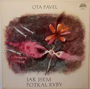 LP - Ota Pavel - Jak Jsem Potkal Ryby