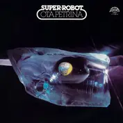 Ota Petřina , Super-robot