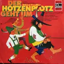 LP - Otfried Preußler - Der Hotzenplotz Geht Um (Lustige Kasperlgeschichten von Otfried Preußler)