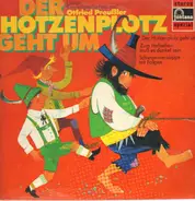 Räuber Hotzenplotz - Der Hotzenplotz geht um