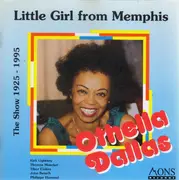 CD - Othella Dallas - Little Girl From Memphis: The Show 1925 - 1995
