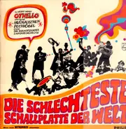 Othello und seine musikalischen Pechvögel - Die Schlechteste Schallplatte Der Welt.