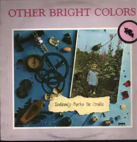 Other Bright Colors - Endlessly Rocks The Cradle