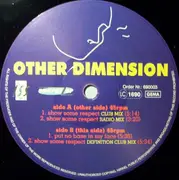 12inch Vinyl Single - Other Dimension - Show Some Respect