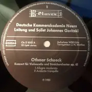 LP - Othmar Schoeck , Max Reger - Deutsche Kammerakademie Neuss / Johannes Goritzki - Cellokonzert / Lyriches Andante - Gatefold