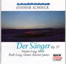 CD - Othmar Schoeck , Frieder Lang , Ruth Lang-Oester - Der Sänger Op.57