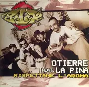 12inch Vinyl Single - Otierre Feat. La Pina - Rispettane L'Aroma - EP