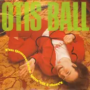 Otis Ball - I'm Gonna Love You 'Til I Don't