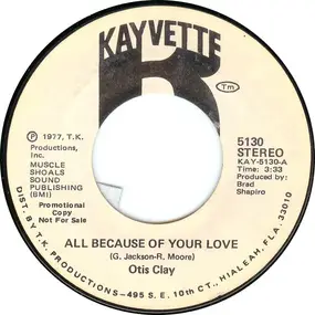 Otis Clay - All Because Of Your Love