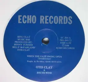 Otis Clay - When The Gate Swing Open