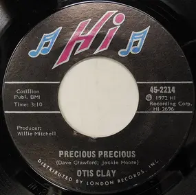 Otis Clay - Precious Precious / Too Many Hands