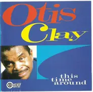 Otis Clay - This Time Around