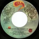 7inch Vinyl Single - Otis Clay - Turn Back The Hands Of Time / Good Lovin'