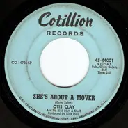 Otis Clay - She's About A Mover / You Don't Miss Your Water