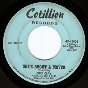 Otis Clay - She's About A Mover / You Don't Miss Your Water