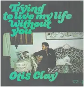 LP - Otis Clay - Trying To Live My Life Without You - Insert