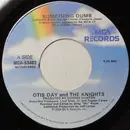7inch Vinyl Single - Otis Day & The Knights - Something Dumb