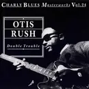 CD - Otis Rush - Double Trouble