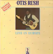 Otis Rush - Live in Europe