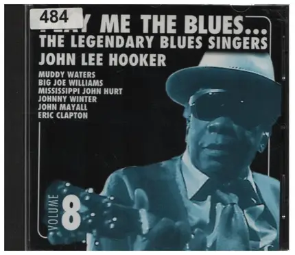 Otis Rush / Muddy Waters a.o. - Play Me The Blues... The Legendary Blues Singers Volume 8