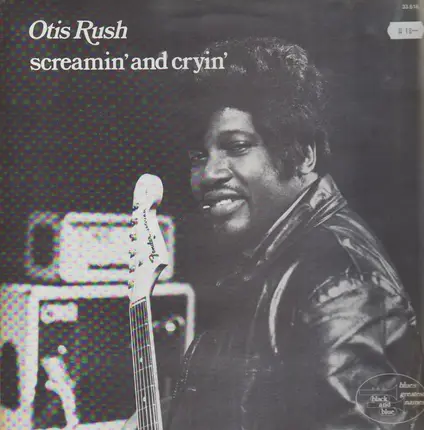 Otis Rush - Screamin' & Cryin'
