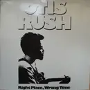 LP - Otis Rush - Right Place, Wrong Time