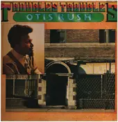 Otis Rush - Troubles, Troubles