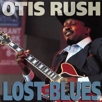 Otis Rush - Lost in the Blues