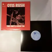 LP - Otis Rush - This One's A Good 'Un - Original