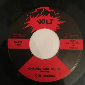 Otis Redding - Chained And Bound / Your One And Only Man