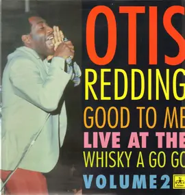 Otis Redding - Good To Me - Live At The Whisky A Go Go - Volume 2