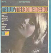 LP - Otis Redding - Otis Blue / Otis Redding Sings Soul